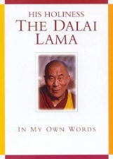 His Holiness The Dalai Lama In My Own Words