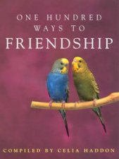One Hundred Ways To Friendship