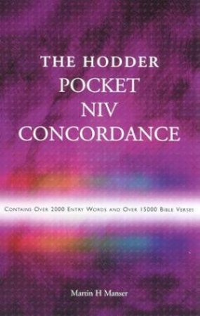 The Hodder Pocket NIV Concordance by Martin H Manser