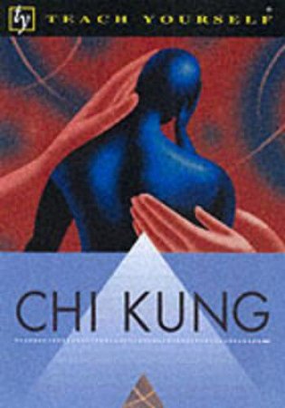Teach Yourself: Chi Kung by Robert Parry