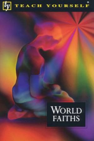 Teach Yourself: World Faiths by Paul Oliver