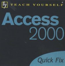 Teach Yourself Quick Fix Access 2000