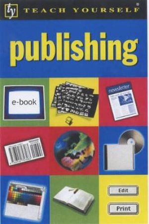 Teach Yourself: Publishing by John T Wilson