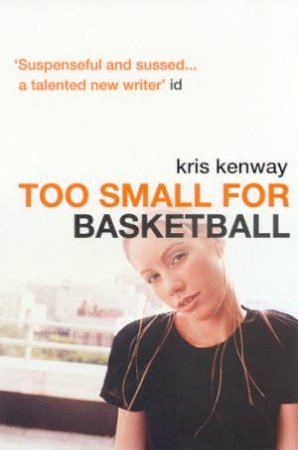 Too Small For Basketball by Kris Kenway