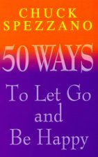 50 Ways To Let Go And Be Happy