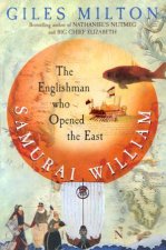 Samurai William The Englishman Who Opened The East