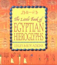 The Little Book Of Egyptian Hieroglyphs