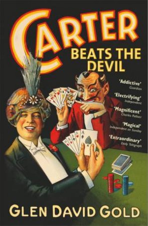 Carter Beats The Devil by Glen David Gold