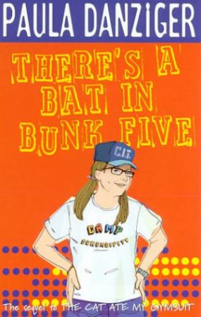 There's A Bat In Bunk Five by Paula Danziger