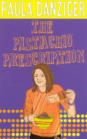 The Pistachio Prescription by Paula Danziger