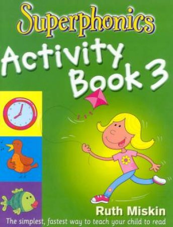 Superphonics Activity Book 3 by Ruth Miskin