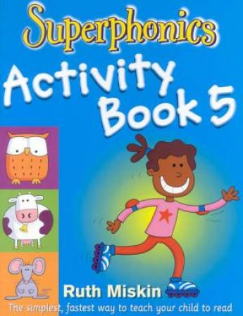 Superphonics Activity Book 5 by Ruth Miskin