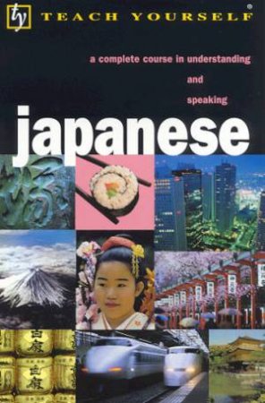 Teach Yourself Japanese by Helen Ballhatchet & Stefan Kaiser