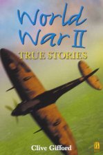 World War II True Stories