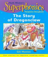 Superphonics Turquoise Storybook The Story Of Dragonclaw