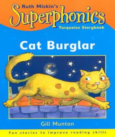 Superphonics Turquoise Storybook: Cat Burglar by Gill Munton
