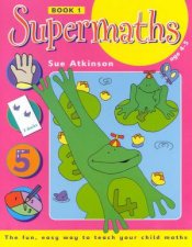 Supermaths 1  Ages 4  5