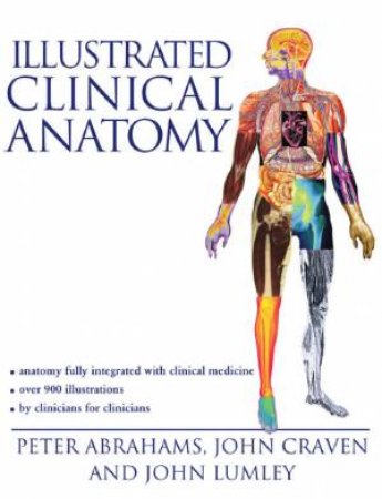Illustrated Clinical Anatomy by Peter Abrahams & John Craven & John Lumley