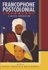 Francophone Postcolonial Studies A Critical Introduction