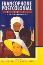 Francophone Postcolonial Studies A Critical Introduction