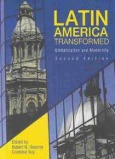 Latin America Transformed Globalization And Modernity  2 Ed