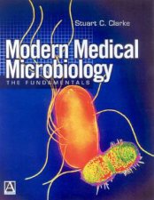 Modern Medical Microbiology The Fundamentals