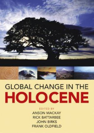 Global Change In The Holocene by Rick Battarbee