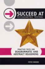 Succeed At Psychometric Testing Practice Tests For Diagrammatic And Abstract Reasoning