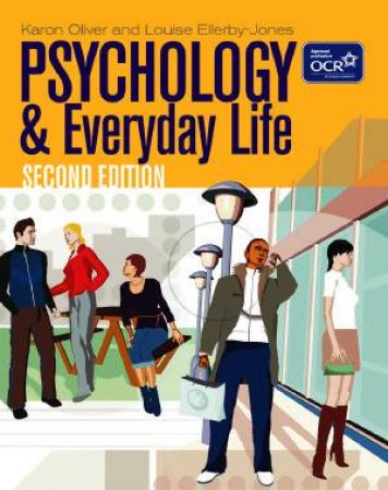 Psychology & Everyday Life by Karon Oliver & Louise Ellerby-Jones