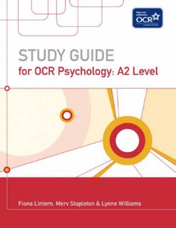 Study Guide For OCR Psychology: A2 Level by Fiona Lintern & Merv Stapleton & Lynne Williams