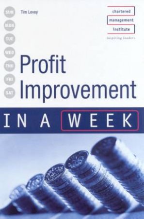 Profit Improvement In A Week by Tim Levey
