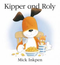 Kipper and Roly