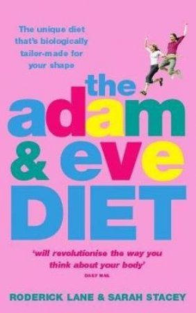 The Adam & Eve Diet by Roderick Lane & Sarah Stacey