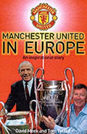 Manchester United In Europe by Meek & Tyrell