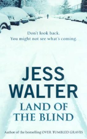 Land Of The Blind by Jess Walter