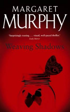 Weaving Shadows by Margaret Murphy