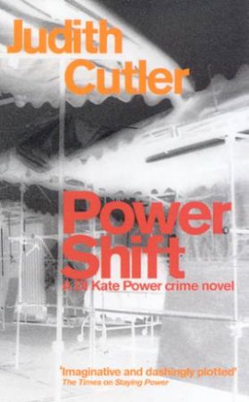 A DS Kate Power Crime Novel: Power Shift by Judith Cutler