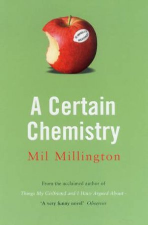 A Certain Chemistry by Mil Millington