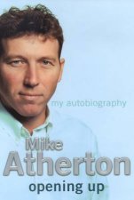 Mike Atherton Opening Up My Autobiography