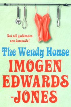 The Wendy House by Imogen Edwards-Jones