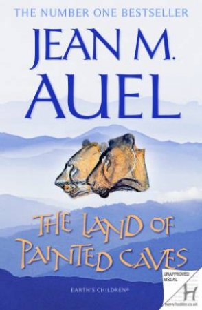 The Land of Painted Caves by Jean M Auel