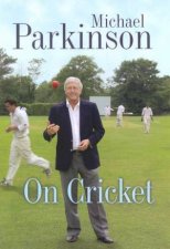 Michael Parkinson On Cricket