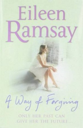 A Way Of Forgiving by Eileen Ramsay