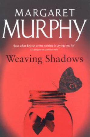 Weaving Shadows by Margaret Murphy