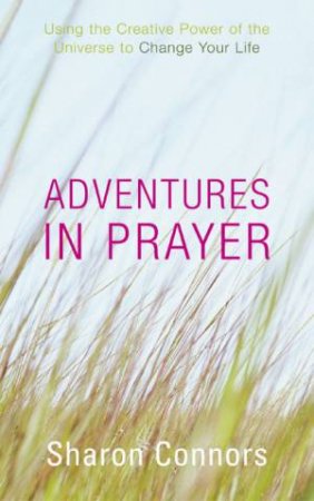 Adventures In Prayer by Sharon Connors