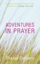 Adventures In Prayer