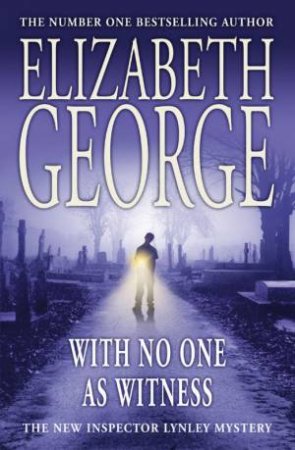 With No One As Witness by Elizabeth George