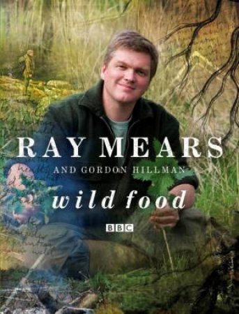 Wild Food by Ray; Hillman, Gord Mears