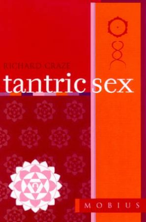 The Mobius Guides: Tantric Sex by Richard Craze
