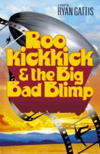 Roo Kickkick  The Big Bad Blimp